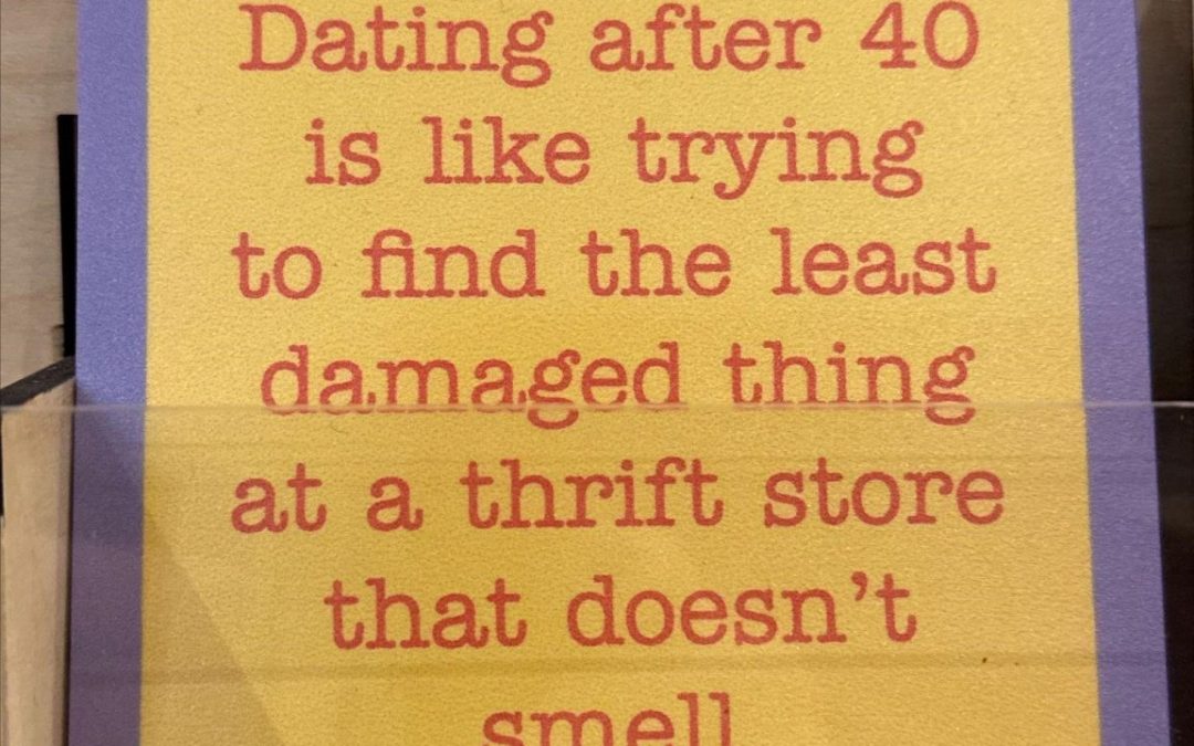 My dating criteria have simplified over the years